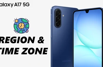 How To Change Region & Time Zone Manually On Samsung Galaxy A17 5G How To Change Region & Time Zone Manually On Samsung Galaxy A17 5G