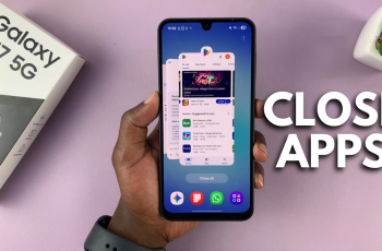 How To Close Apps On Samsung Galaxy A17 5G