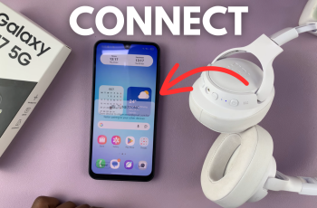 How To Connect Bluetooth Headphones To Samsung Galaxy A17 5G How To Connect Bluetooth Headphones To Samsung Galaxy A17 5G