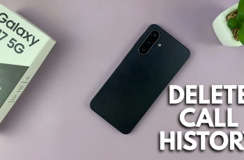 How To Delete Call History On Samsung Galaxy A17 5G