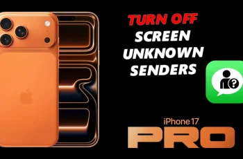 How To Disable ‘Screen Unknown Senders’ In Messages On iPhone 17 & 17 Pro