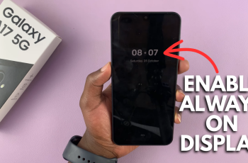 How To Enable Always ON Display On Samsung Galaxy A17 5G How To Enable Always ON Display On Samsung Galaxy A17 5G