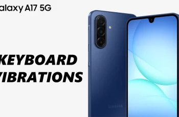 How To Enable & Disable Keyboard Haptics (Vibrations) On Samsung Galaxy A17 5G How To Enable & Disable Keyboard Haptics (Vibrations) On Samsung Galaxy A17 5G