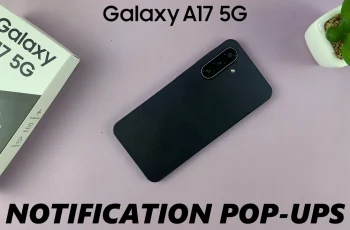 How To Enable & Disable Notification Pop Ups On Samsung Galaxy A17 5G How To Enable & Disable Notification Pop Ups On Samsung Galaxy A17 5G