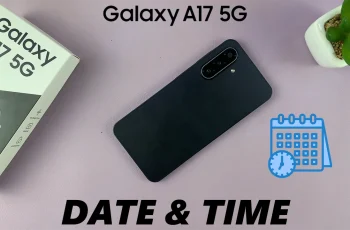 How To Manually Set Date & Time On Samsung Galaxy A17 5G How To Manually Set Date & Time On Samsung Galaxy A17 5G