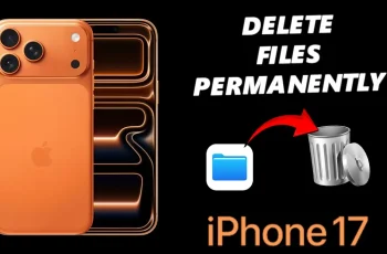 How To Permanently Delete Files On iPhone 17 & 17 Pro How To Permanently Delete Files On iPhone 17 & 17 Pro
