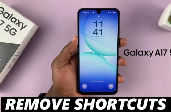 How To Remove Lock Screen Shortcuts On Samsung Galaxy A17 5G How To Remove Lock Screen Shortcuts On Samsung Galaxy A17 5G