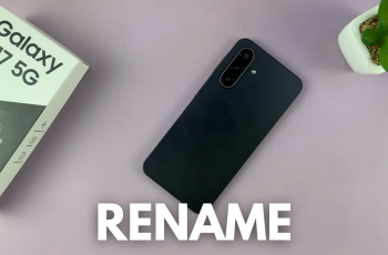 How To Rename Samsung Galaxy A17 5G How To Rename Samsung Galaxy A17 5G