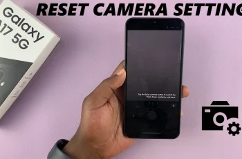 How To Reset Camera Settings On Samsung Galaxy A17 5G How To Reset Camera Settings On Samsung Galaxy A17 5G