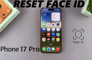 How To Reset Face ID On iPhone 17 / 17 Pro How To Reset Face ID On iPhone 17 / 17 Pro