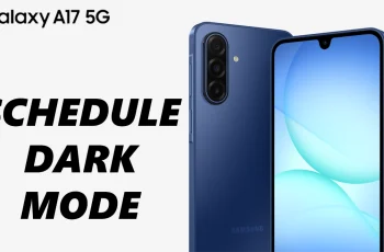 How To Schedule Dark Mode On Samsung Galaxy A17 5G How To Schedule Dark Mode On Samsung Galaxy A17 5G