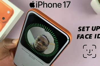 How To Set Up Face ID On iPhone 17 & 17 Pro