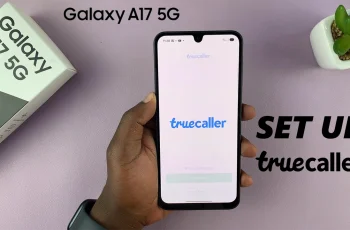 How To Set Up Truecaller On Samsung Galaxy A17 5G How To Set Up Truecaller On Samsung Galaxy A17 5G