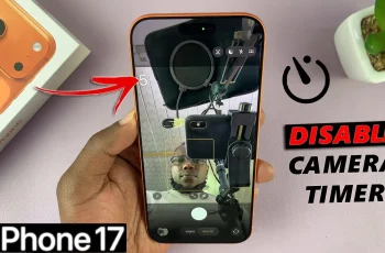 How To Turn OFF Camera Timer On iPhone 17 & 17 Pro How To Turn OFF Camera Timer On iPhone 17 & 17 Pro