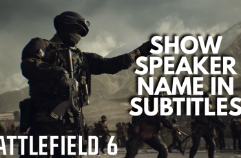 How To Turn ‘Show Speaker Name In Subtitles’ ON / OFF In Battlefield 6