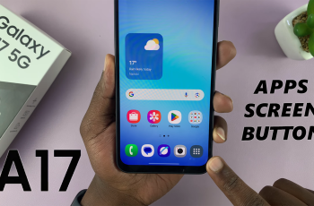 How To Add & Remove Apps Screen Button On Galaxy A17 5G How To Add & Remove Apps Screen Button On Galaxy A17 5G