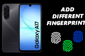 How To Add a Second Person’s Fingerprint On Galaxy A17 5G How To Add a Second Person’s Fingerprint On Galaxy A17 5G