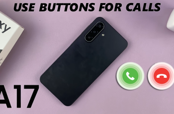 How To Answer & End Incoming Calls Using Physical Buttons On Galaxy A17 5G How To Answer & End Incoming Calls Using Physical Buttons On Galaxy A17 5G