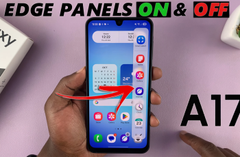How To Enable & Disable Edge Panels On Galaxy A17 5G How To Enable & Disable Edge Panels On Galaxy A17 5G