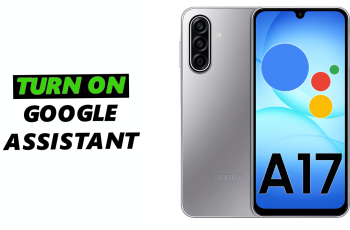 How To Enable Google Assistant On Samsung Galaxy A17 5G How To Enable Google Assistant On Samsung Galaxy A17 5G