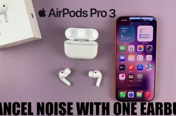 How To Enable Noise Cancellation With One Ear Bud On Airpods Pro 3 How To Enable Noise Cancellation With One Ear Bud On Airpods Pro 3