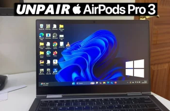 How To Unpair AirPods Pro 3 From Windows PC / Laptop How To Unpair AirPods Pro 3 From Windows PC / Laptop