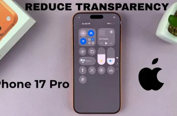 How To Reduce Transparency On iPhone 17 / 17 Pro How To Reduce Transparency On iPhone 17 / 17 Pro