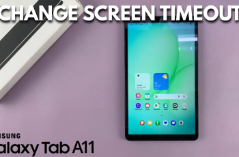 How To Change Screen Timeout Period On Samsung Galaxy Tab A11