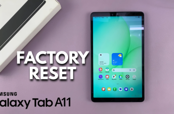 How To Factory Reset Samsung Galaxy Tab A11