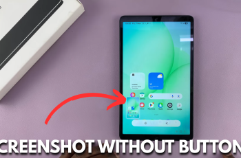 How To Screenshot On Samsung Galaxy Tab A11 Without Buttons