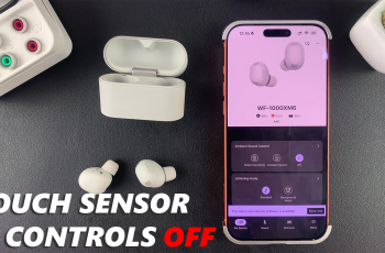 How To Disable Touch Sensor Controls On Sony WF-1000XM6