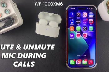 How To Mute & Unmute Microphone During Calls On Sony WF-1000XM6