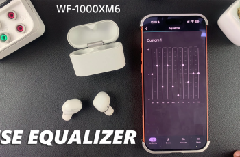 How To Use Equalizer On Sony WF-1000XM6