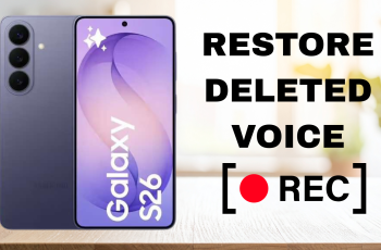 How To Recover Deleted Voice Recordings On Samsung Galaxy S26 Ultra