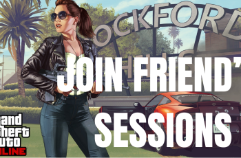 How To Join Friend’s Session In GTA V Online