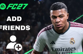 How To Add Friends In FC 27