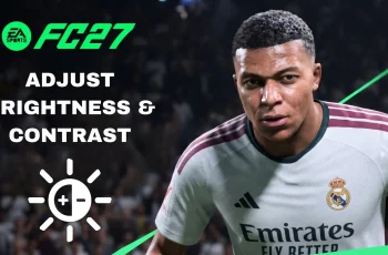 How To Adjust Brightness & Contrast In FC 27