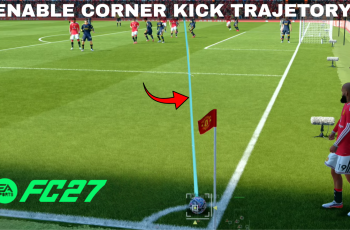 How To Enable / Disable Corner Kick Trajectory In FC 27