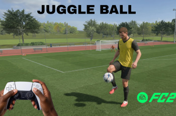How To Juggle Ball In FC 27