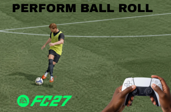 How To Perform Ball Roll In FC 27